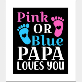 Pink or Blue Papa Loves You Cute Gender Reveal Father Posters and Art